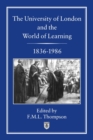 University of London and the World of Learning, 1836-1986 - eBook