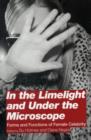 In the Limelight and Under the Microscope : Forms and Functions of Female Celebrity - Book