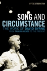 Song and Circumstance : The Work of David Byrne from Talking Heads to the Present - eBook