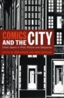 Comics and the City : Urban Space in Print, Picture and Sequence - Book