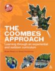 The Coombes Approach : Learning Through an Experiential and Outdoor Curriculum - Book