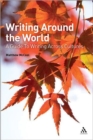 Writing Around the World : A Guide to Writing Across Cultures - Book