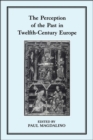 The Perception of the Past in 12th Century Europe - eBook