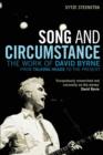 Song and Circumstance : The Work of David Byrne from Talking Heads to the Present - Book