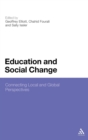 Education and Social Change : Connecting Local and Global Perspectives - Book