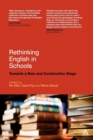 Rethinking English in Schools : Towards a New and Constructive Stage - Book