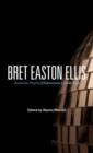 Bret Easton Ellis : American Psycho, Glamorama, Lunar Park - Book