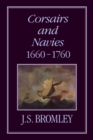 Corsairs and Navies, 1600-1760 - eBook