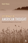 Lost Intimacy in American Thought : Recovering Personal Philosophy from Thoreau to Cavell - eBook