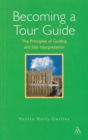Becoming a Tour Guide : The Principles of Guiding and Site Interpretation - Book