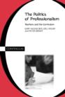 Politics of Professionalism - Book