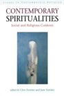 Contemporary Spiritualities : Social and Religious Contexts - Book