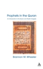 Prophets in the Quran : An Introduction to the Quran and Muslim Exegesis - Book