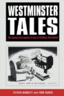 Westminster Tales : The Twenty-first-Century Crisis in Political Journalism - Book