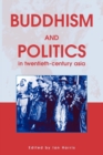 Buddhism and Politics in Twentieth Century Asia - Book