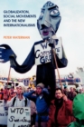 Globalization, Social Movements and the New Internationalisms - Book