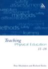 Teaching Physical Education 11-18 : Perspectives and Challenges - Book
