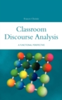Classroom Discourse Analysis : A Functional Perspective - Book