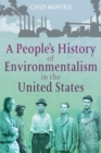 A People's History of Environmentalism in the United States - Montrie Chad Montrie