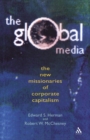 Global Media : The New Missionaries of Global Capitalism - Book