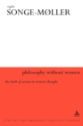 Philosophy Without Women : The Birth of Sexism in Western Thought - Book