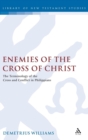 Enemies of the Cross of Christ : The Terminology of the Cross and Conflict in Philippians - Book