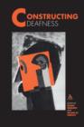 Constructing Deafness - Book