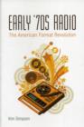 Early '70s Radio : The American Format Revolution - Book