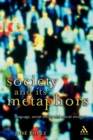 Society and Its Metaphors : Language, Social Theory and Social Structure - Book