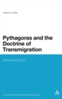 Pythagoras and the Doctrine of Transmigration : Wandering Souls - Book