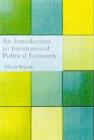 An Introduction to International Political Economy - Book
