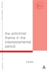 The Antichrist Theme in the Intertestamental Period - Book