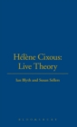 Helene Cixous: Live Theory - Book