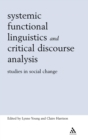 Systemic Functional Linguistics and Critical Discourse Analysis : Studies in Social Change - Book