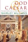 God and Caesar : Personal Reflections on Politics and Religion - Book