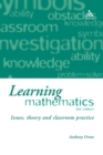 Learning Mathematics : Issues, Theory and Classroom Practice - Book