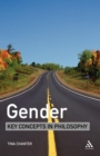 Gender: Key Concepts in Philosophy - Book
