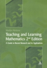 Teaching and Learning Mathematics : A Teacher's Guide to Recent Research and Its Application - Book