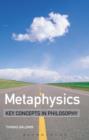Metaphysics : Key Concepts in Philosophy - Book