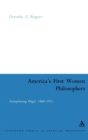 America's First Women Philosophers : Transplanting Hegel, 1860-1925 - Book
