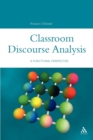 Classroom Discourse Analysis : A Functional Perspective - Book