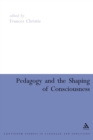 Pedagogy and the Shaping of Consciousness : Linguistic and Social Processes - Book