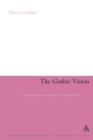 The Gothic Vision : Three Centuries of Horror, Terror and Fear - Book