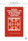 School Management and Effectiveness in Developing Countries : The Post-Bureaucratic School - Book