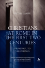 Christians at Rome in the First Two Centuries : From Paul to Valentinus - Book