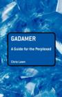 Gadamer: A Guide for the Perplexed - Book