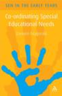 Co-ordinating Special Educational Needs : A Guide for the Early Years - Book