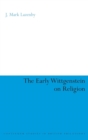 The Early Wittgenstein on Religion - Book