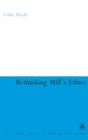 Rethinking Mill's Ethics : Character and Aesthetic Education - Book