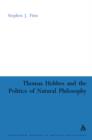 Thomas Hobbes and the Politics of Natural Philosophy - Book